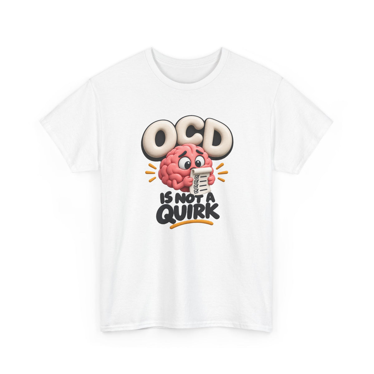 OCD Is Not a Quirk T-Shirt