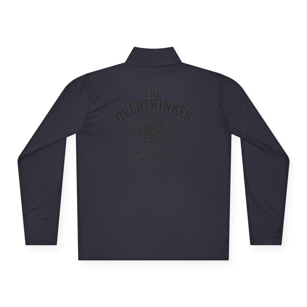 Quarter-Zip Pullover - “The Overthinker” Back Graphic (Thinking Too Much Since Always)