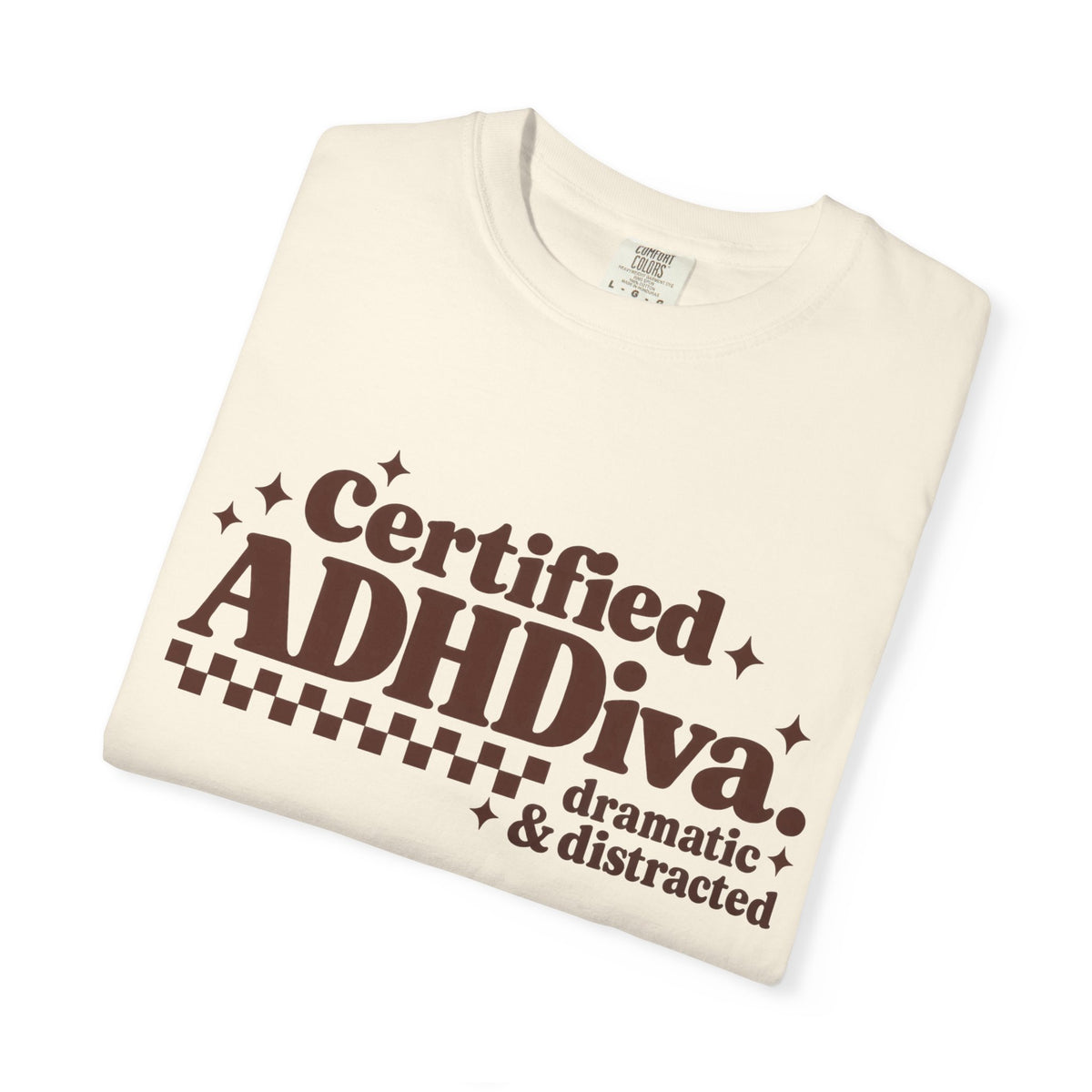 T-Shirt - "Certified ADHDiva: dramatic & distracted" Retro Graphic Tee