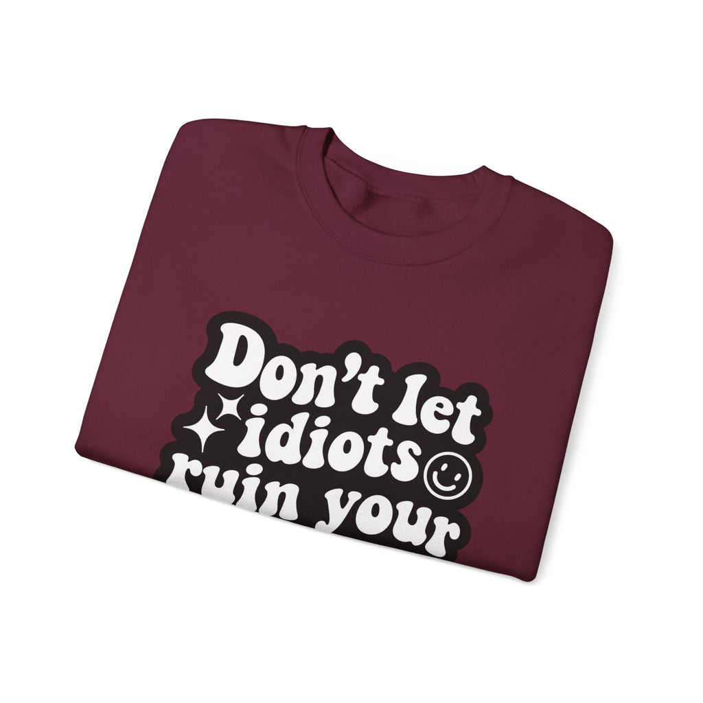 Crewneck Sweatshirt - "Don't Let Idiots Ruin Your Day" Retro Smile Graphic