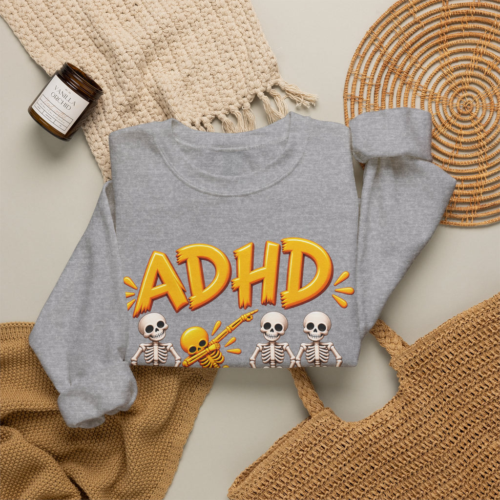 ADHD Skeleton Crewneck Sweatshirt - "Why fit in when you were born to stand out?"