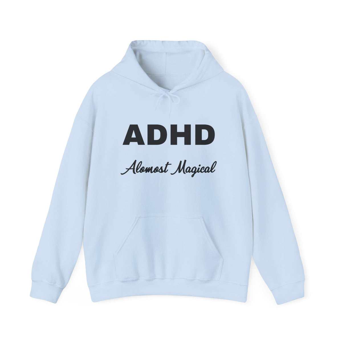 Hoodie - "ADHD Almost Magical" Comfort Pullover