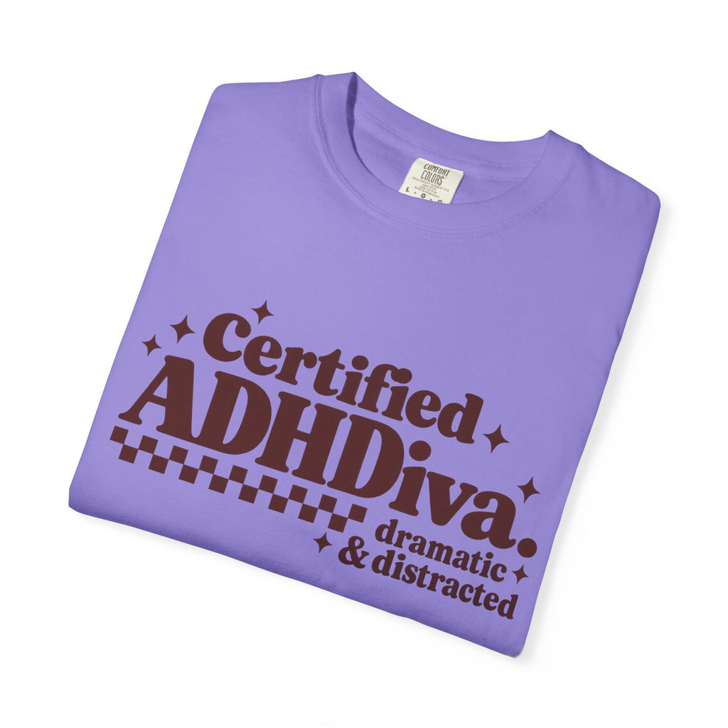 T-Shirt - "Certified ADHDiva: dramatic & distracted" Retro Graphic Tee