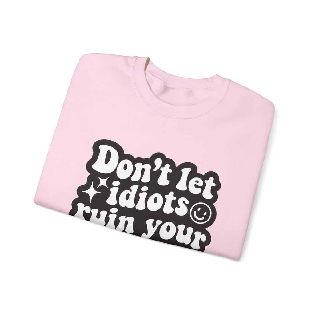 Crewneck Sweatshirt - "Don't Let Idiots Ruin Your Day" Retro Smile Graphic
