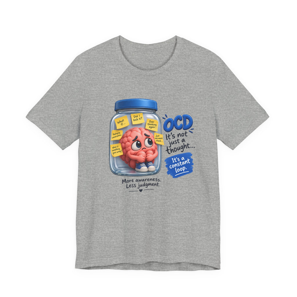 OCD Awareness T-Shirt - "It’s Not Just a Thought… It’s a Constant Loop" Brain in a Jar Design