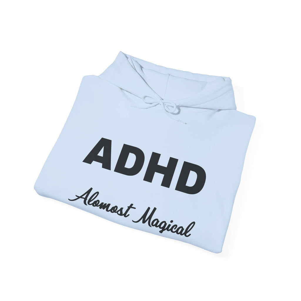 Hoodie - "ADHD Almost Magical" Comfort Pullover