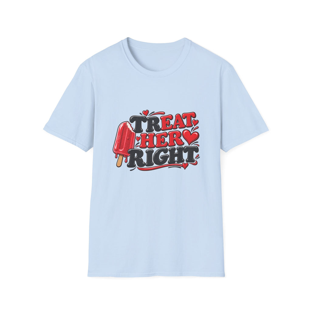 Treat Her Right T-Shirt — Retro Popsicle Valentine Graphic Tee