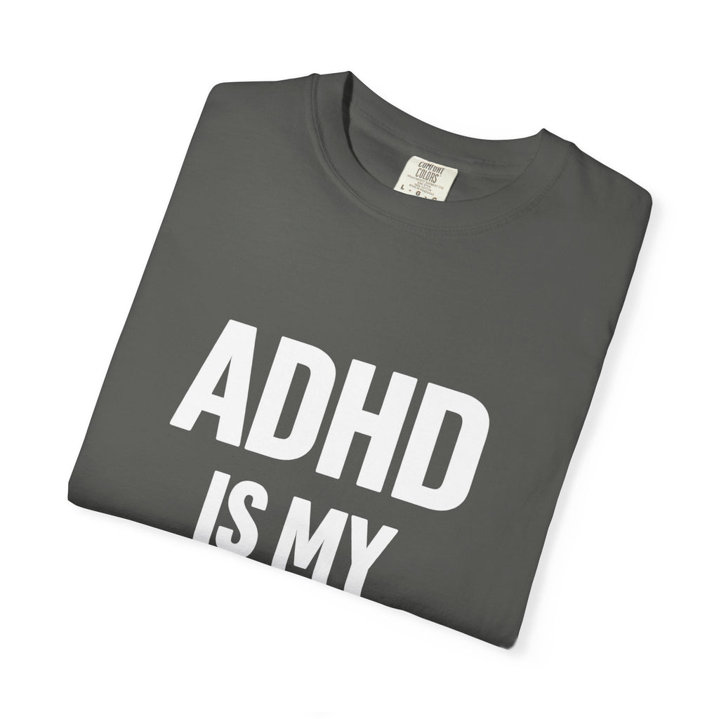 ADHD Is My Superpower T-Shirt