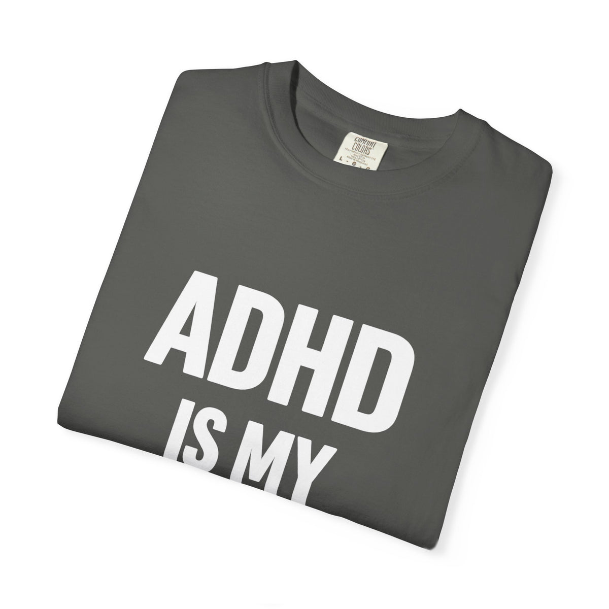 ADHD Is My Superpower T-Shirt