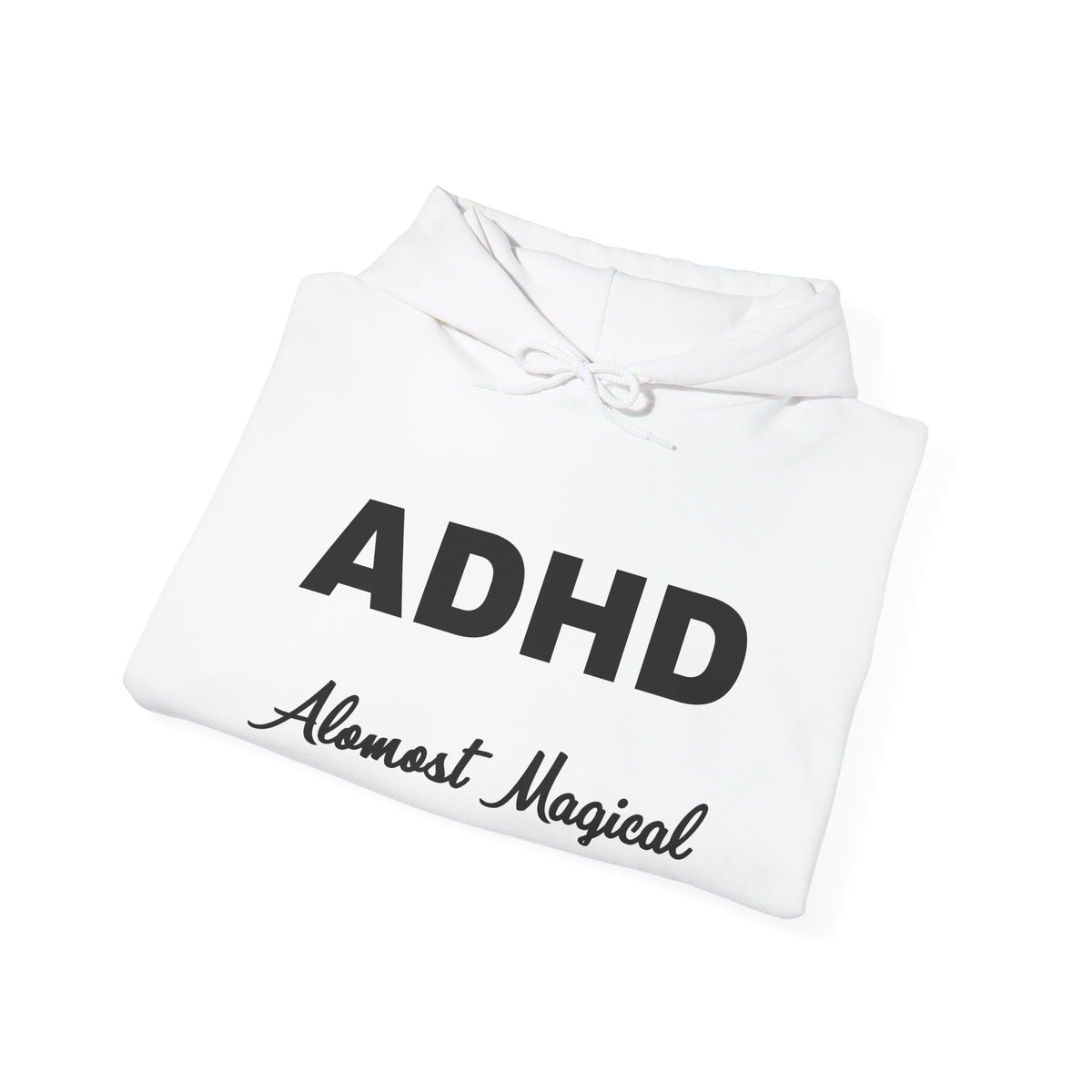 Hoodie - "ADHD Almost Magical" Comfort Pullover