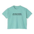 Boxy Tee - "my neck, my back / my anxiety attacks" Minimalist Anxiety Awareness Crop Top