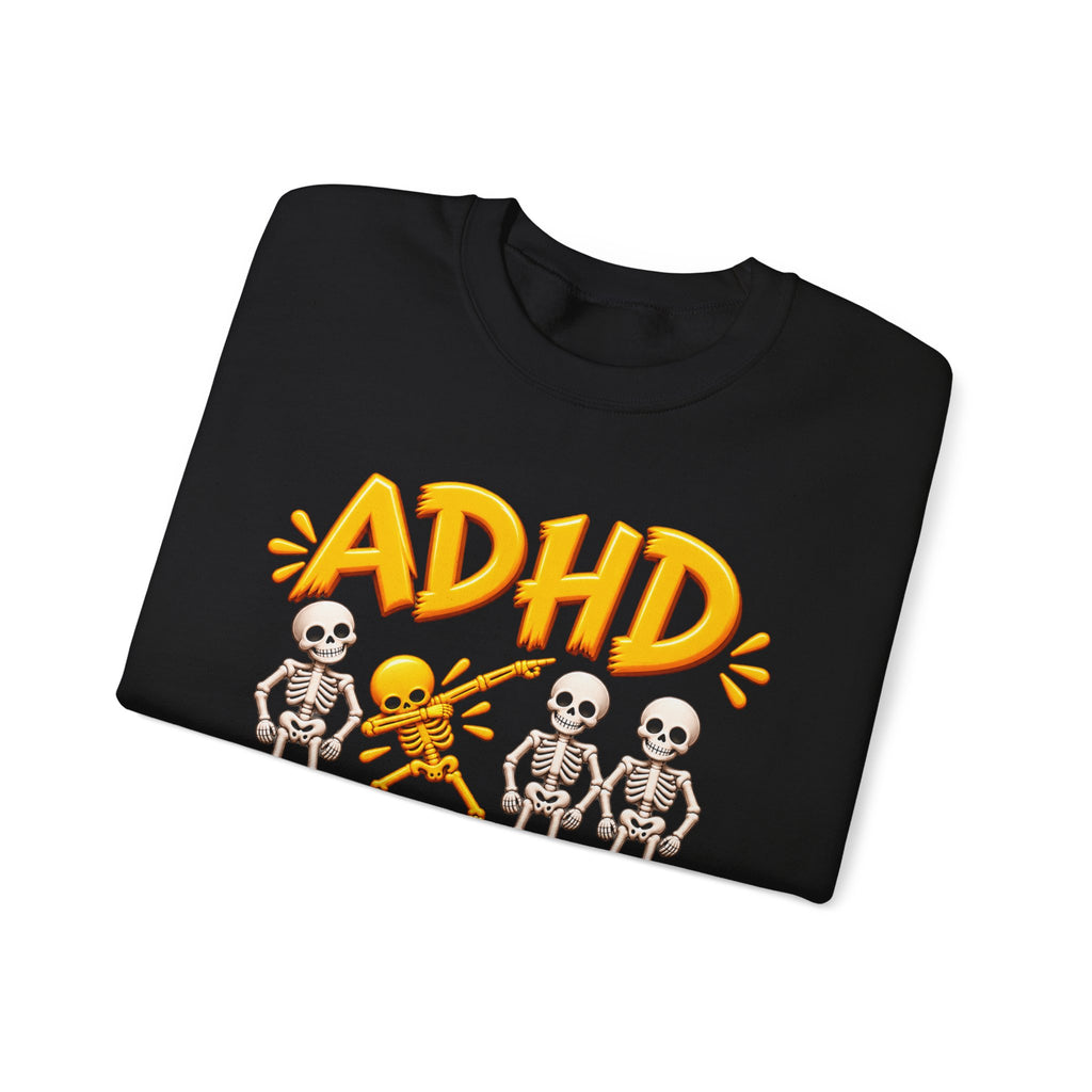 ADHD Skeleton Crewneck Sweatshirt - "Why fit in when you were born to stand out?"
