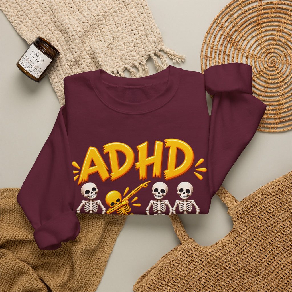 ADHD Skeleton Crewneck Sweatshirt - "Why fit in when you were born to stand out?"