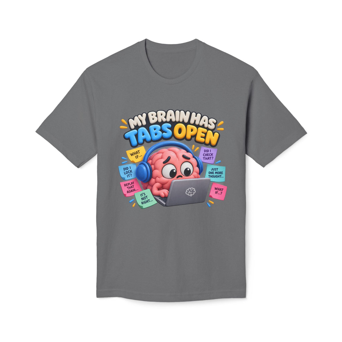 My Brain Has Tabs Open T-Shirt - Funny Multitasking Brain Laptop Tee