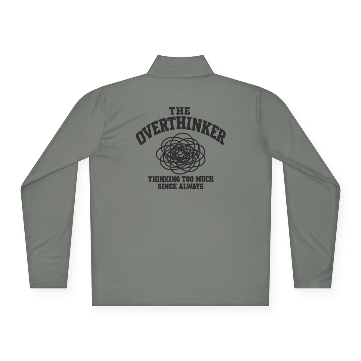 Quarter-Zip Pullover - “The Overthinker” Back Graphic (Thinking Too Much Since Always)