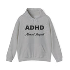 Hoodie - "ADHD Almost Magical" Comfort Pullover
