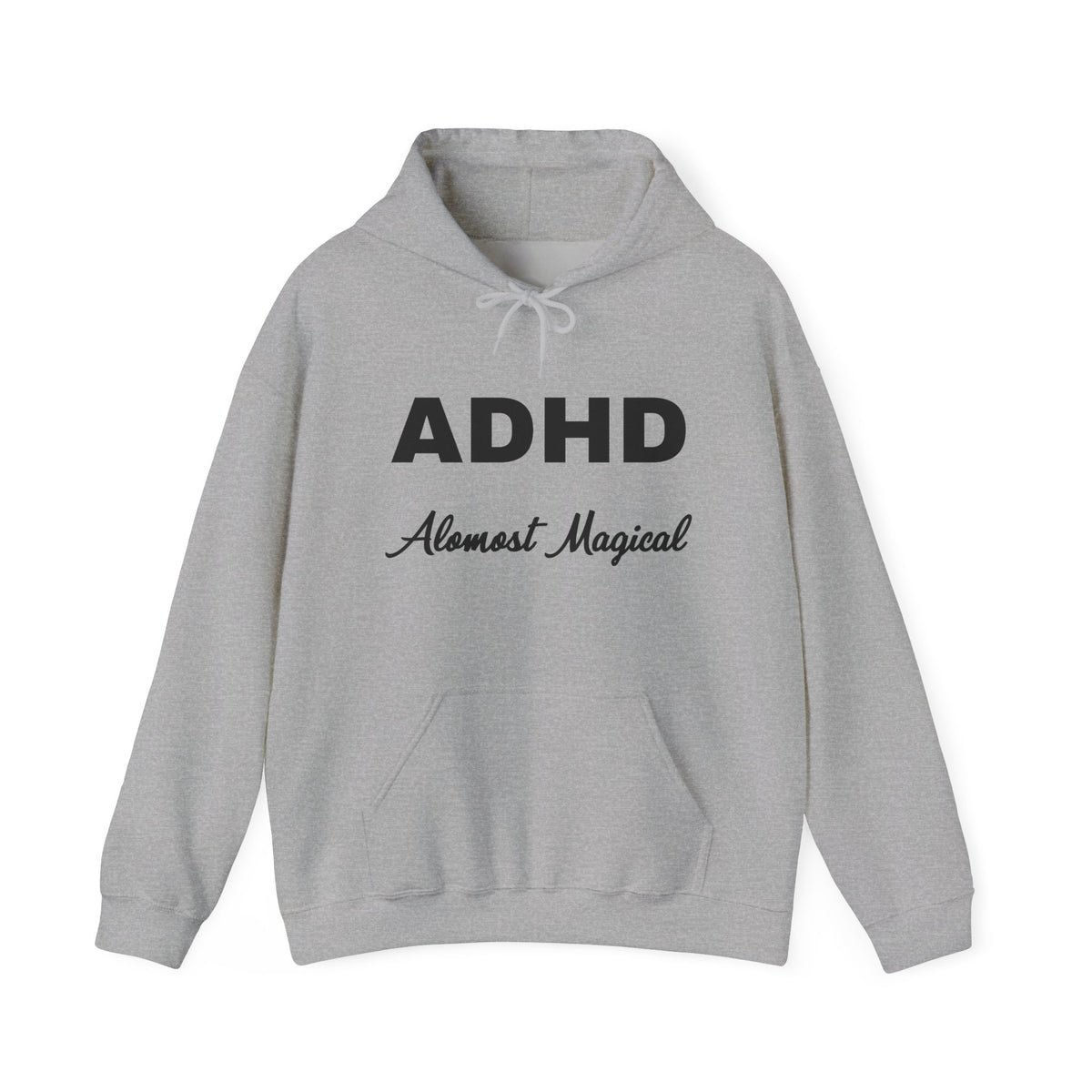 Hoodie - "ADHD Almost Magical" Comfort Pullover