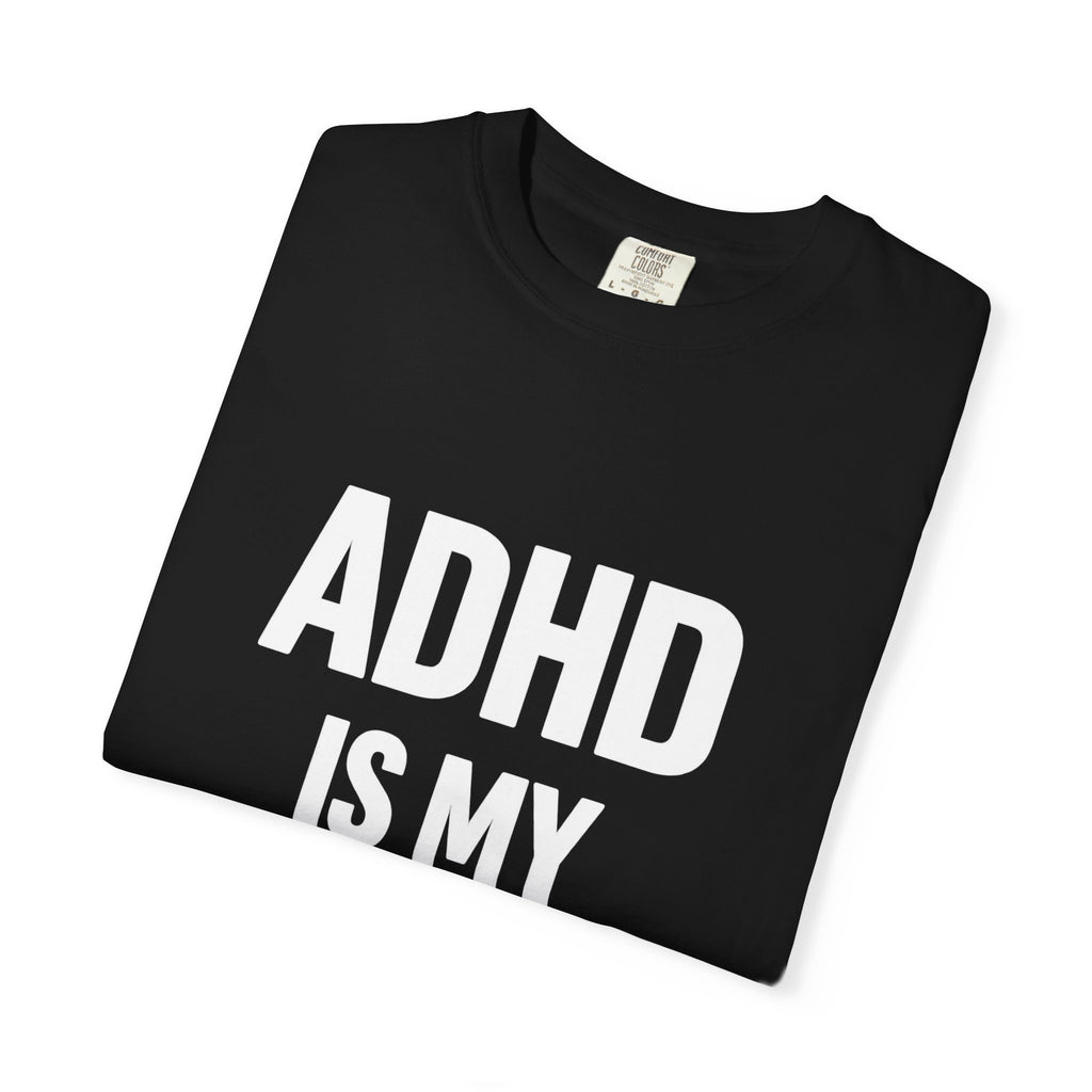 ADHD Is My Superpower T-Shirt