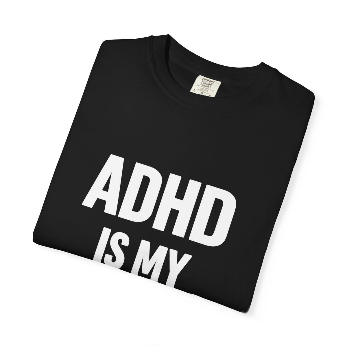 ADHD Is My Superpower T-Shirt