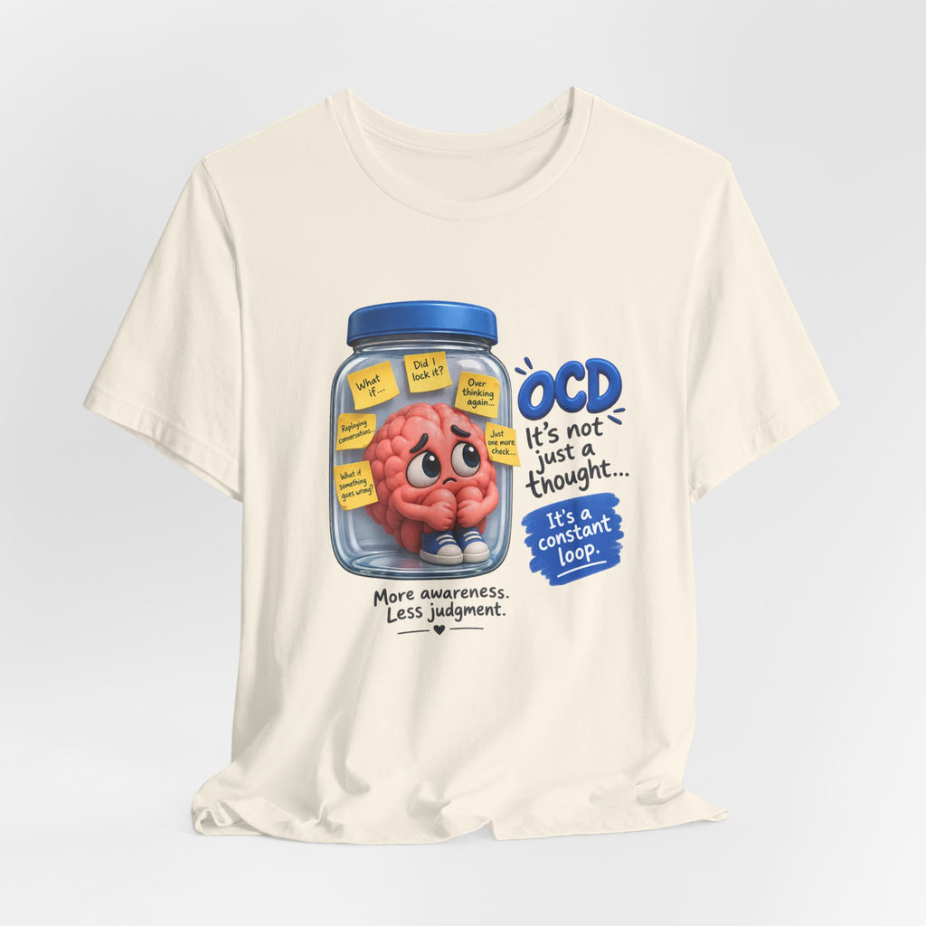 OCD Awareness T-Shirt - "It’s Not Just a Thought… It’s a Constant Loop" Brain in a Jar Design