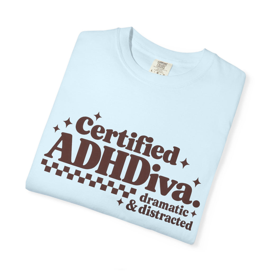 T-Shirt - "Certified ADHDiva: dramatic & distracted" Retro Graphic Tee