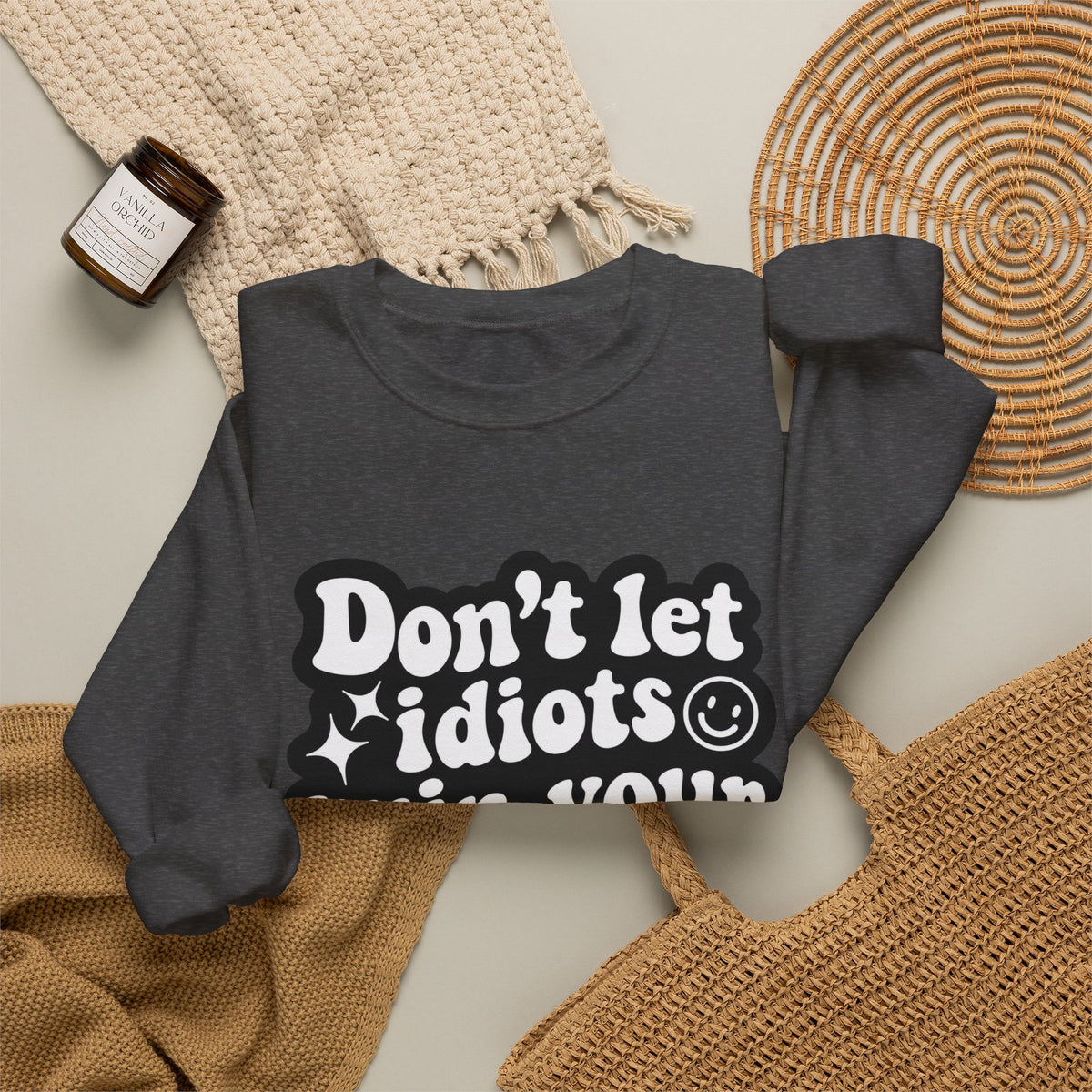 Crewneck Sweatshirt - "Don't Let Idiots Ruin Your Day" Retro Smile Graphic