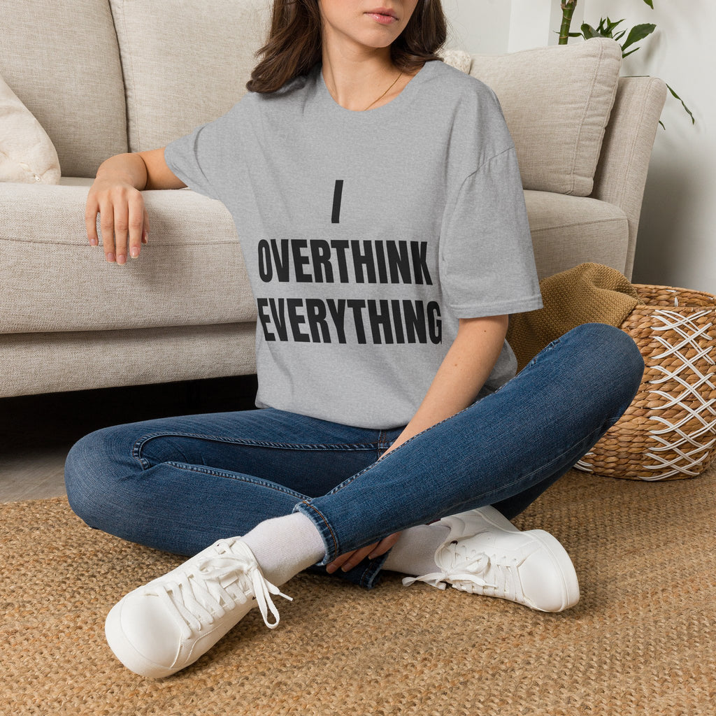 Overthink Everything T-Shirt - Funny Relatable Graphic Tee for Overthinkers