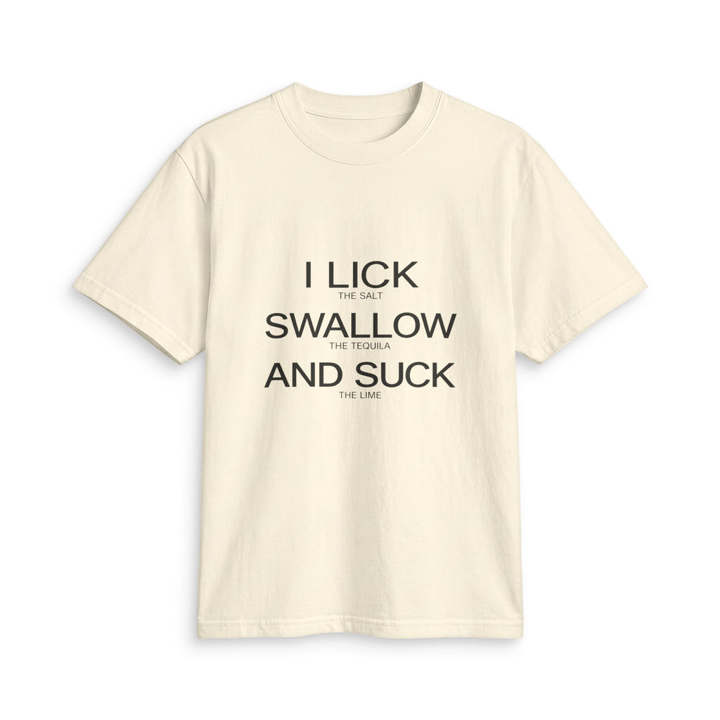Graphic T-Shirt - "I Lick, Swallow and Suck" Bold Text Tee