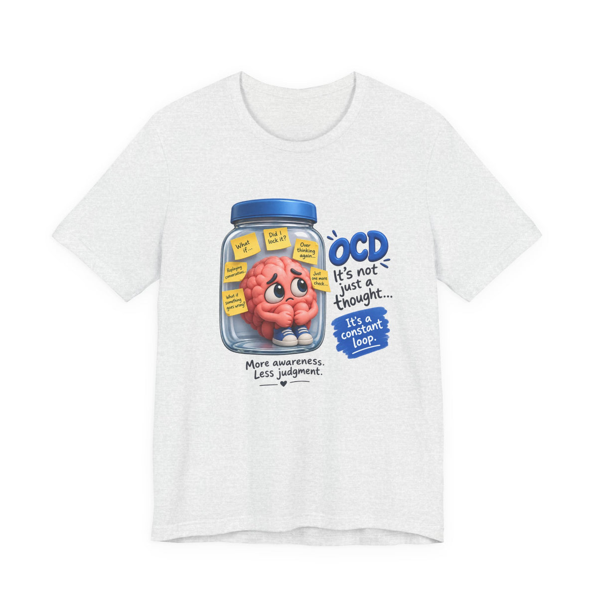 OCD Awareness T-Shirt - "It’s Not Just a Thought… It’s a Constant Loop" Brain in a Jar Design
