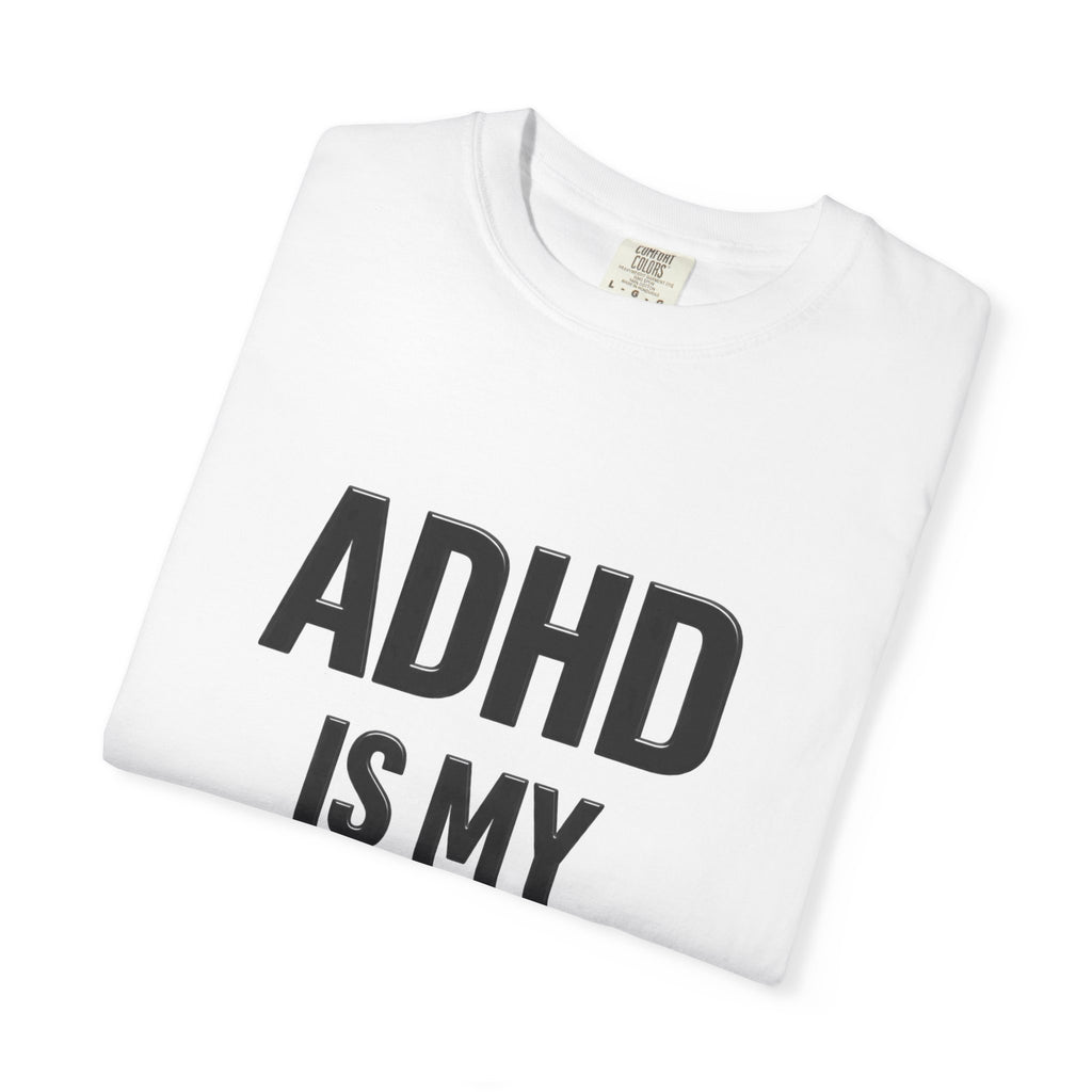 ADHD Is My Superpower T-Shirt