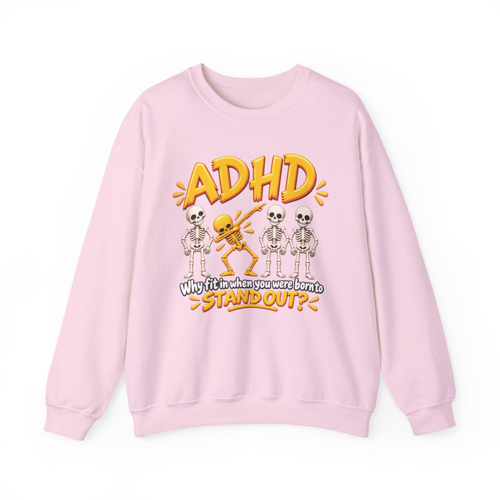ADHD Skeleton Crewneck Sweatshirt - "Why fit in when you were born to stand out?"