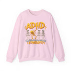 ADHD Skeleton Crewneck Sweatshirt - "Why fit in when you were born to stand out?"