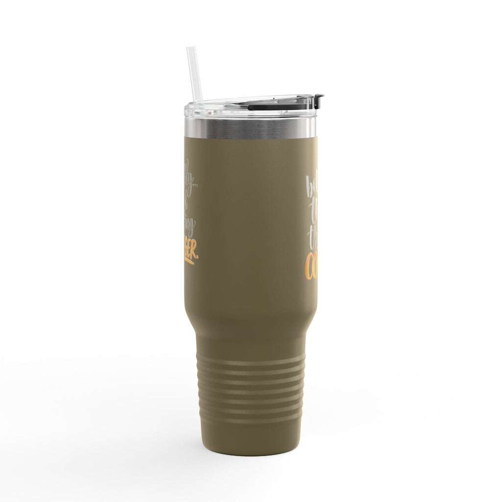 40oz Insulated Travel Mug - “I Bet You Think This Is Coffee” Funny Tumbler, Stainless Steel Thermal Cup with Handle & Straw