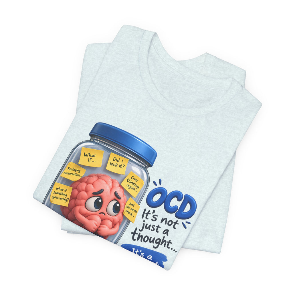 OCD Awareness T-Shirt - "It’s Not Just a Thought… It’s a Constant Loop" Brain in a Jar Design