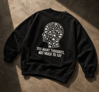 Crewneck Sweatshirt - "Too Many Thoughts, Not Much to Say" Graphic