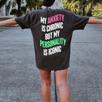 Long Sleeve Tee - "My Anxiety Is Chronic But My Personality Is Iconic" Graphic