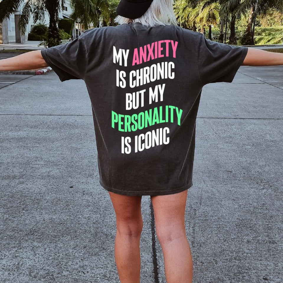 Long Sleeve Tee - "My Anxiety Is Chronic But My Personality Is Iconic" Graphic