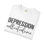 Depression Will Not Rule Me T-Shirt