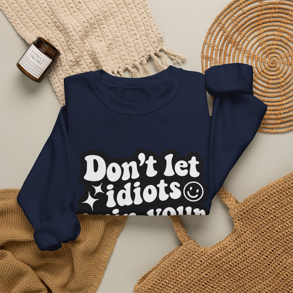 Crewneck Sweatshirt - "Don't Let Idiots Ruin Your Day" Retro Smile Graphic