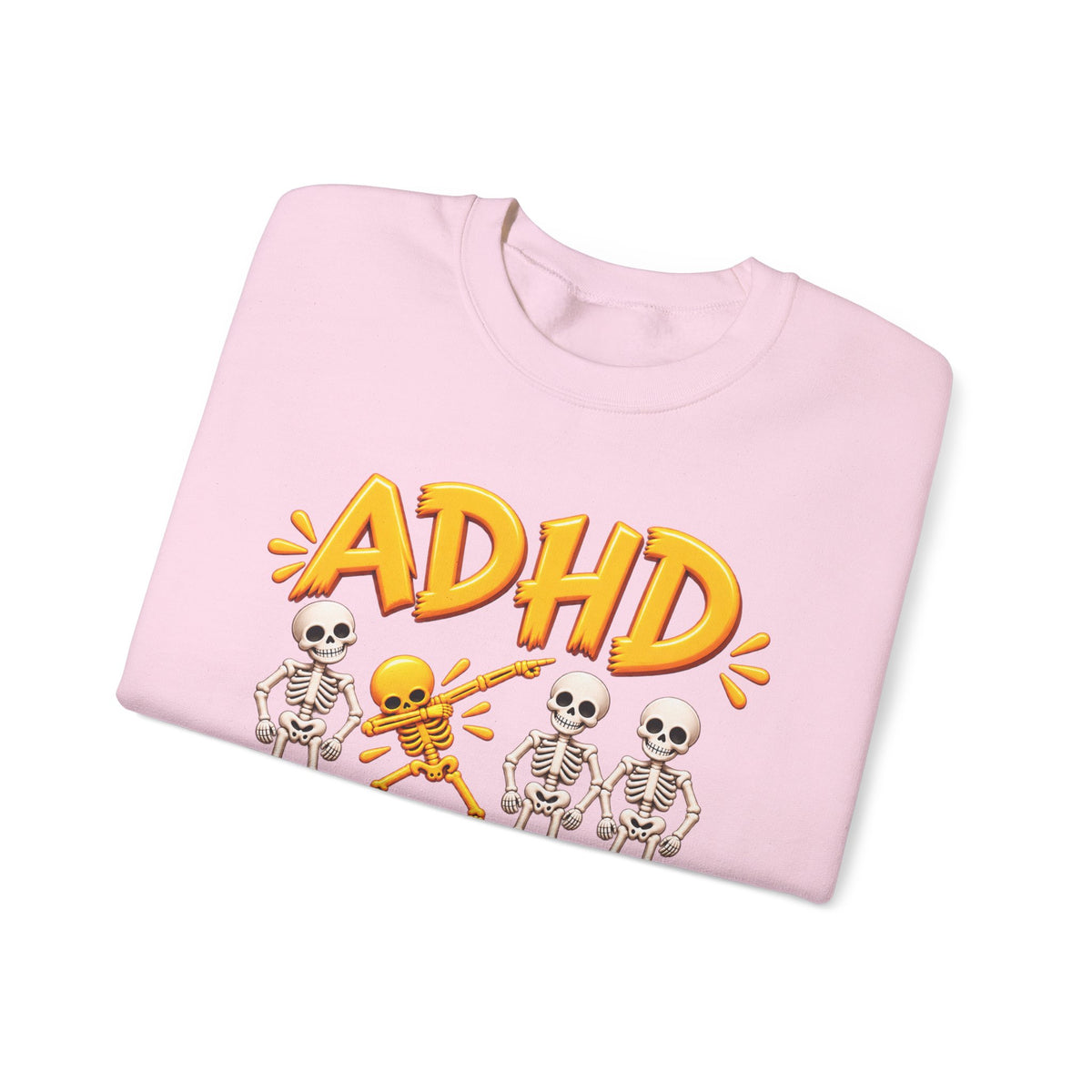 ADHD Skeleton Crewneck Sweatshirt - "Why fit in when you were born to stand out?"