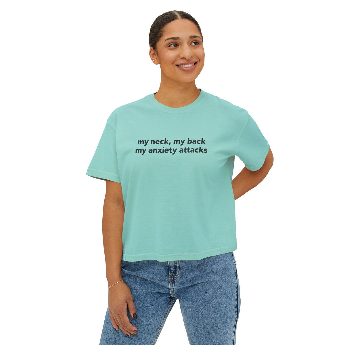 Boxy Tee - "my neck, my back / my anxiety attacks" Minimalist Anxiety Awareness Crop Top