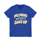 My Mind Won't Shut Up V-Neck Tee - Funny Anxiety Awareness Graphic Tee