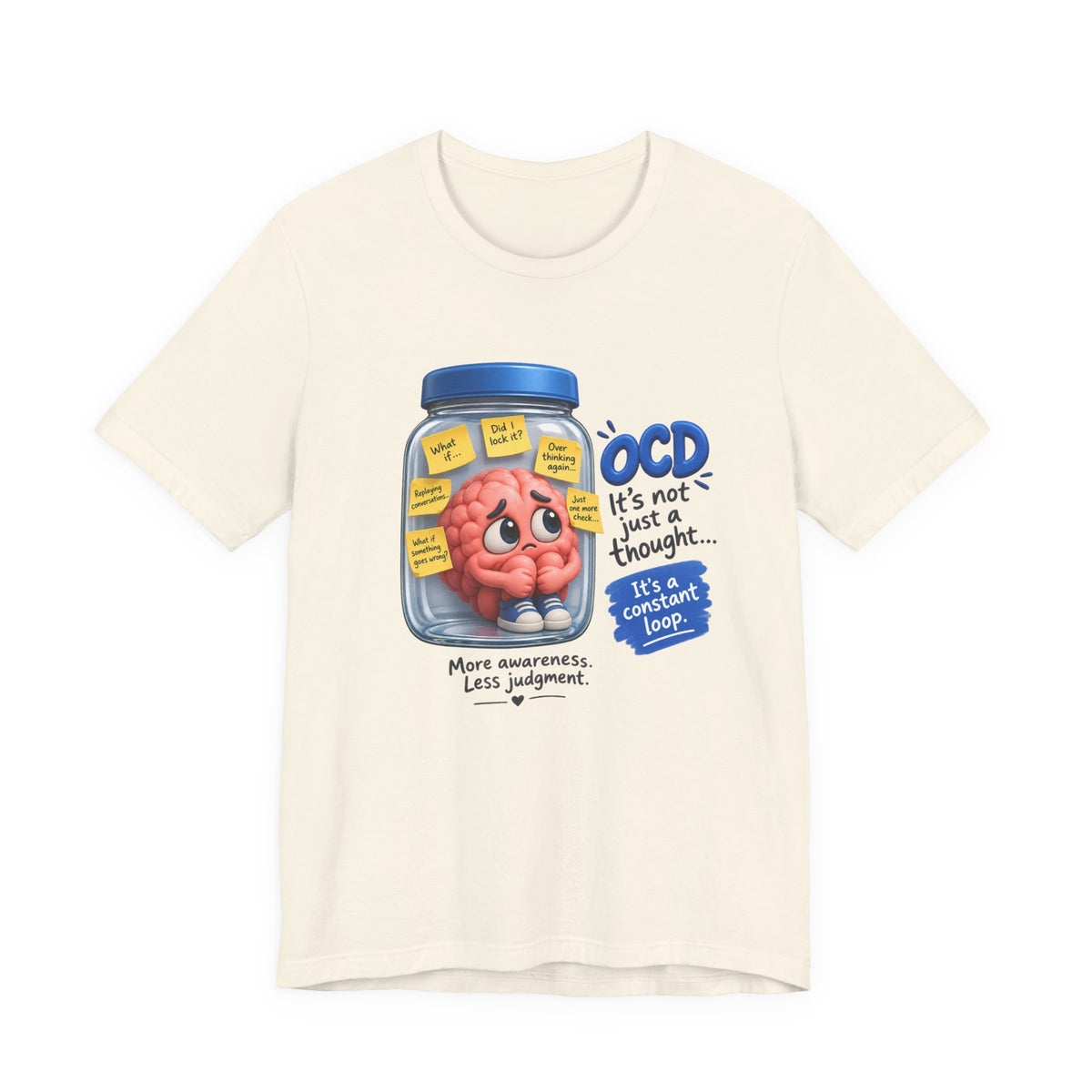 OCD Awareness T-Shirt - "It’s Not Just a Thought… It’s a Constant Loop" Brain in a Jar Design