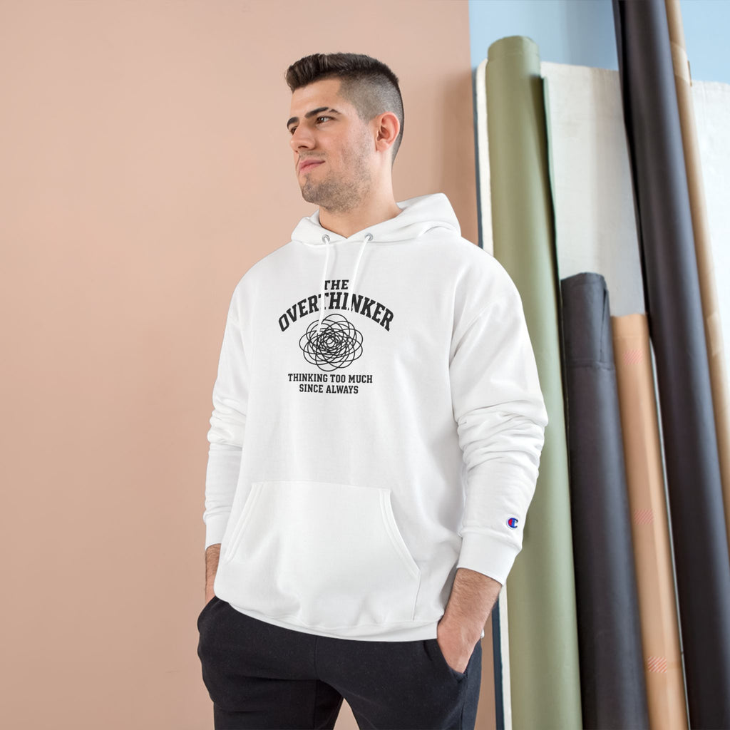 The Overthinker Hoodie - "Thinking Too Much Since Always" Pullover