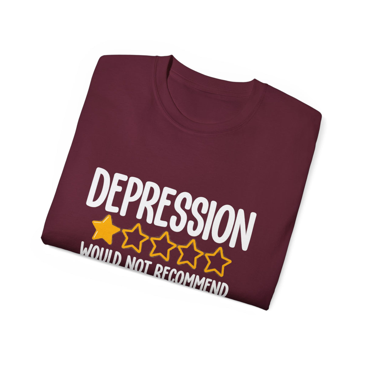 Depression 1-Star Tee - "Depression Would Not Recommend" Mental Health Humor T-Shirt