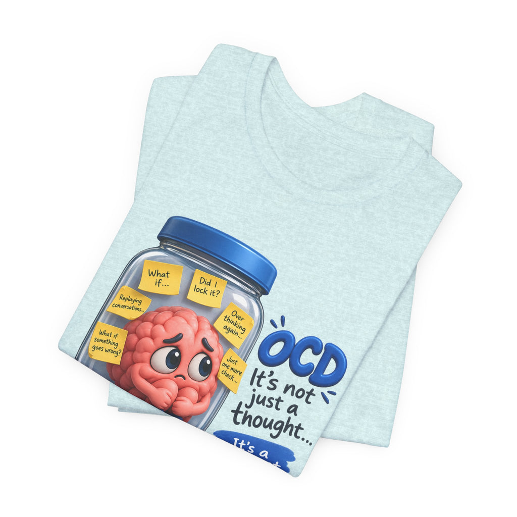 OCD Awareness T-Shirt - "It’s Not Just a Thought… It’s a Constant Loop" Brain in a Jar Design