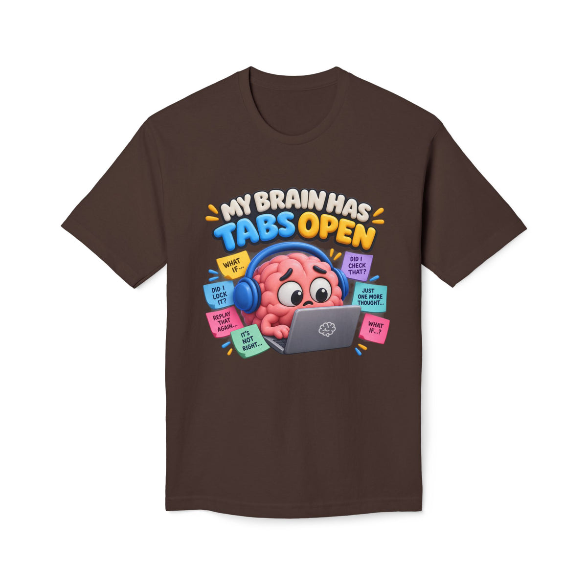 My Brain Has Tabs Open T-Shirt - Funny Multitasking Brain Laptop Tee
