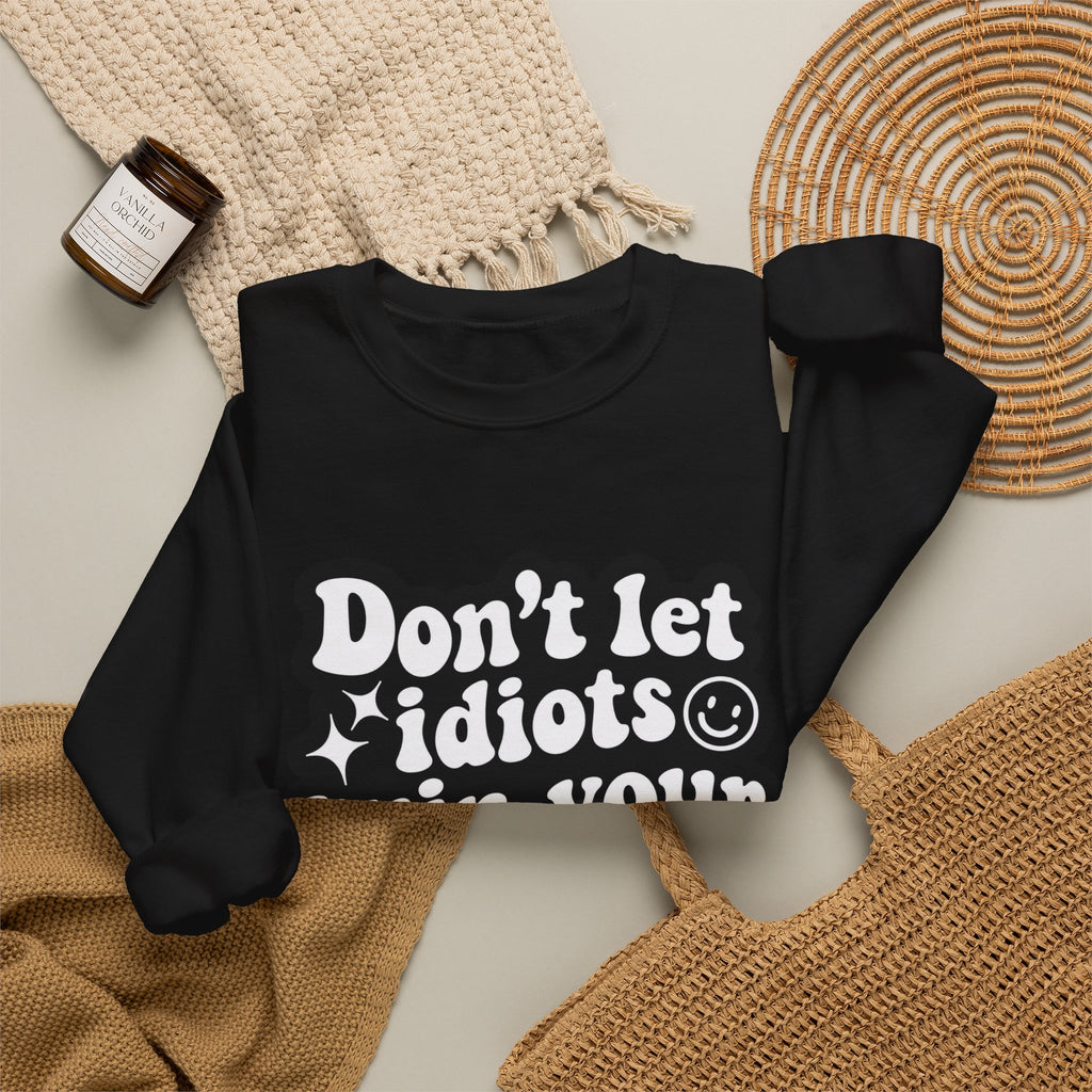 Crewneck Sweatshirt - "Don't Let Idiots Ruin Your Day" Retro Smile Graphic