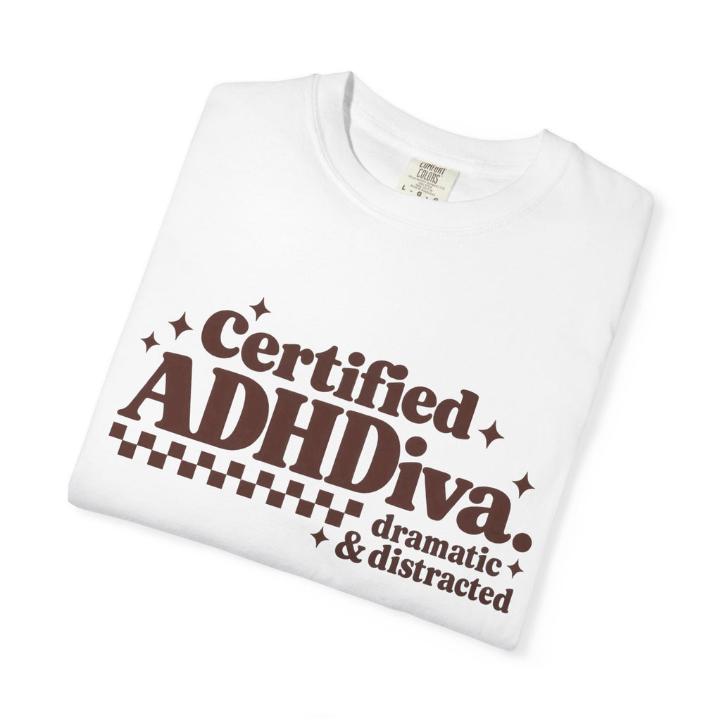 T-Shirt - "Certified ADHDiva: dramatic & distracted" Retro Graphic Tee