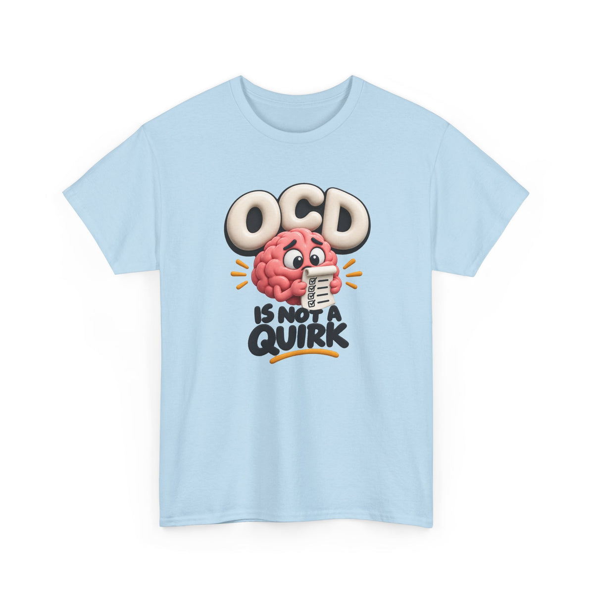 OCD Is Not a Quirk T-Shirt